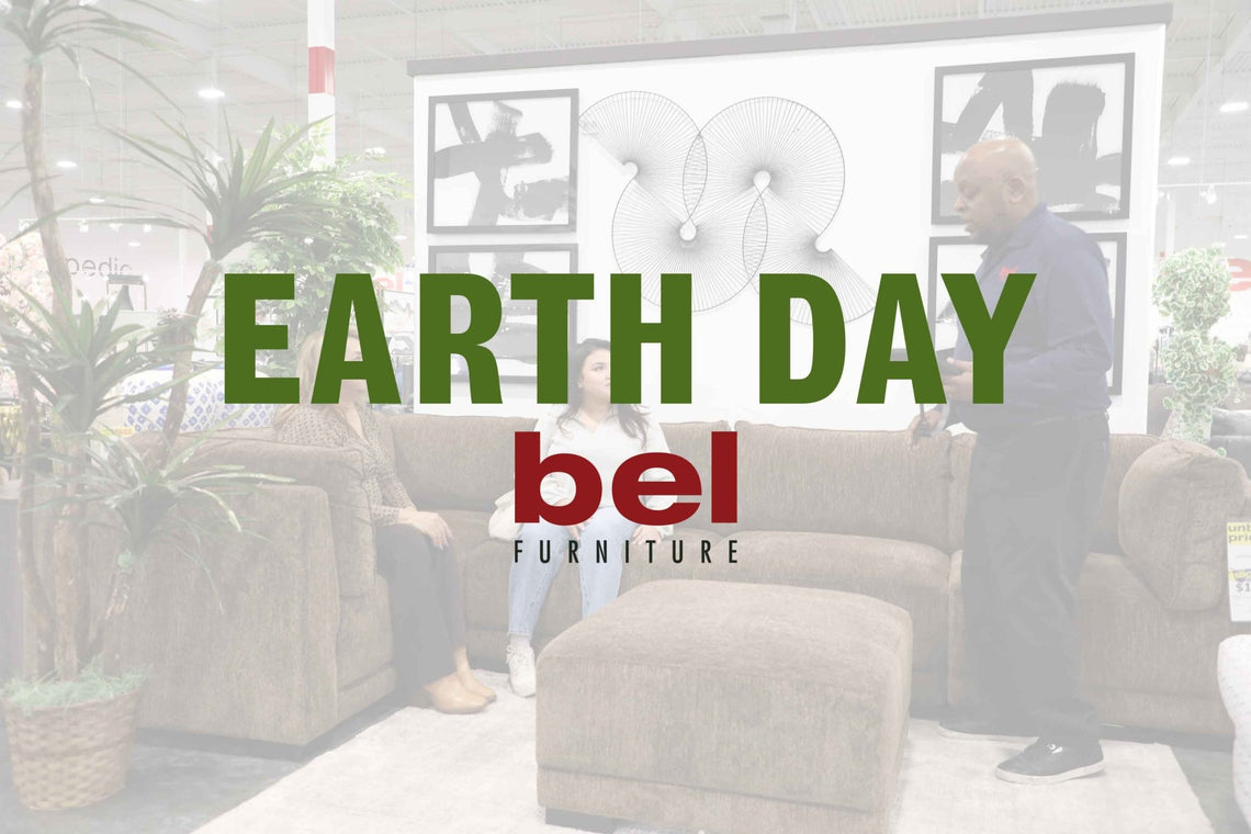 Earth Day at Bel Furniture - BEL Furniture